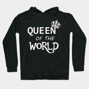 Queen of the World Hoodie